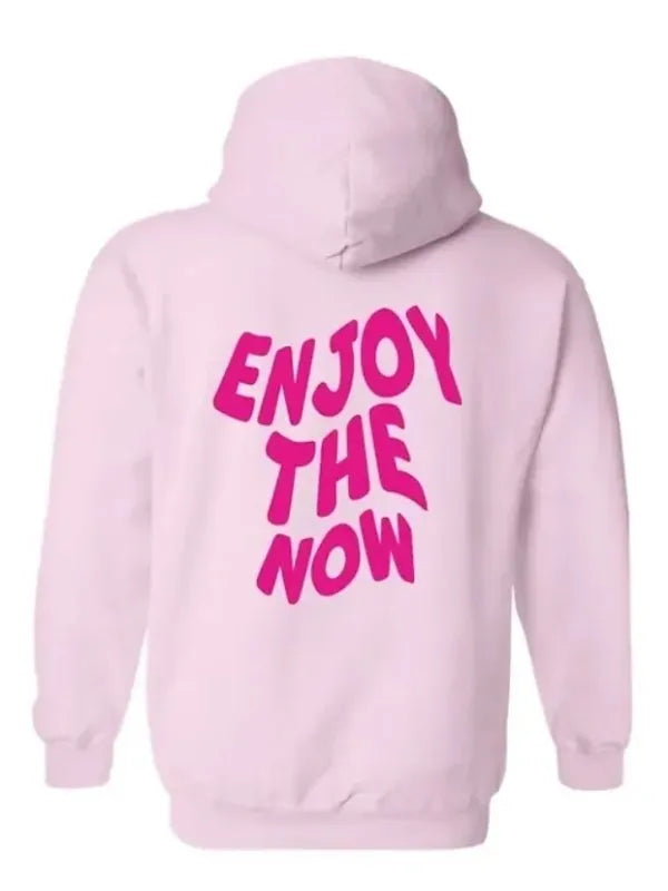Enjoy The Now Pink Hoodie